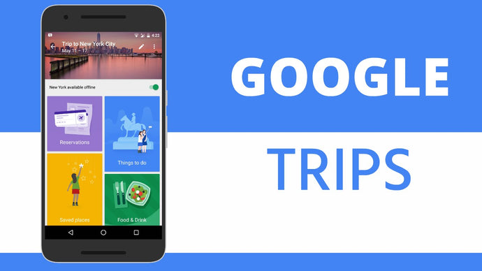 Travel App Tip: Google Trips